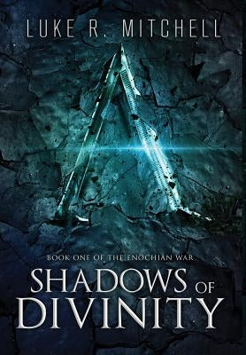 Shadows of Divinity: A Paranormal Sci-fi Adventure by Mitchell, Luke R.