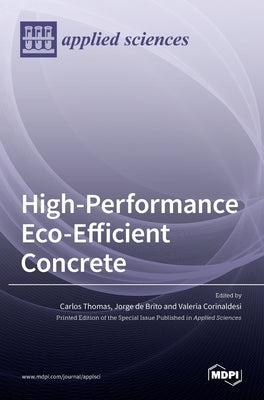 High-Performance Eco-Efficient Concrete by Thomas, Carlos