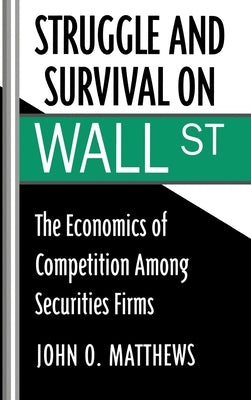 Struggle and Survival on Wall St by Matthews, John O.