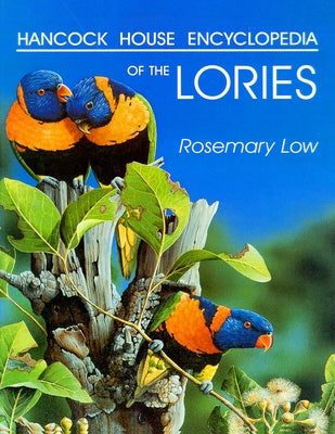 Encyclopedia of the Lories by Low, Rosemary