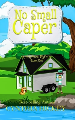 No Small Caper by Hickey, Cynthia