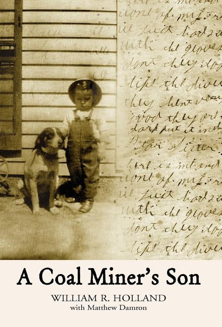 A Coal Miner's Son by Holland, William R.