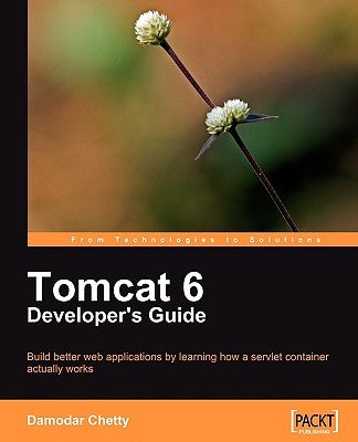 Tomcat 6 Developer's Guide by Chetty, Damodar