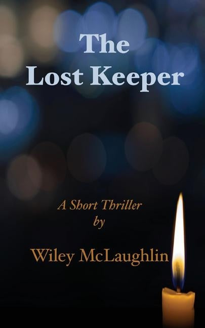 The Lost Keeper by McLaughlin, Wiley