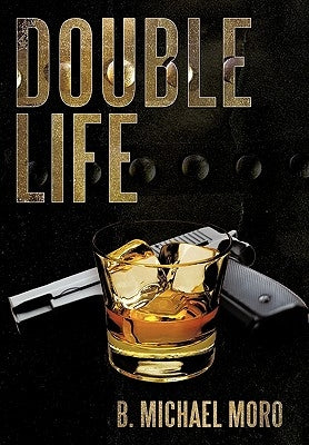 Double Life by Moro, B. Michael