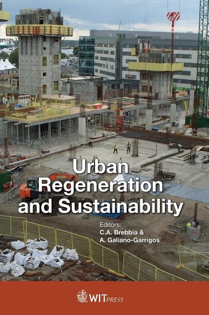 Urban Regeneration and Sustainability by Brebbia, C. A.