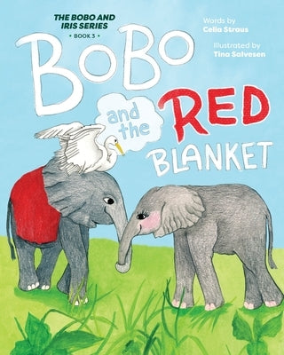 BoBo and the Red Blanket by Straus, Celia