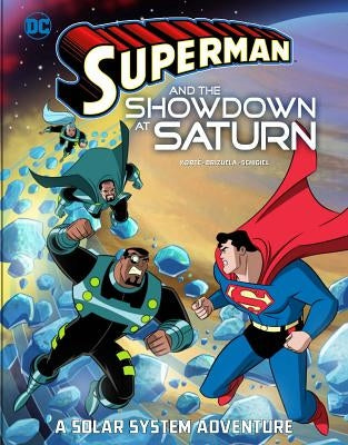 Superman and the Showdown at Saturn: A Solar System Adventure by Korté, Steve