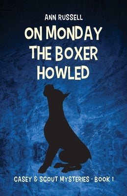 On Monday the Boxer Howled by Russell, Ann