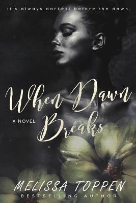 When Dawn Breaks by Toppen, Melissa