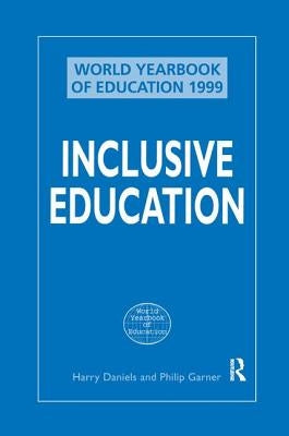 Inclusive Education (World Yearbook of Education 1999) by Daniels, Harry