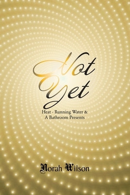 Heat - Running Water & a Bathroom Presents: Not Yet by Wilson, Norah