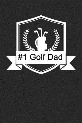 #1 Golf Dad: Golf Scorecard Book by Skinner, J. M.