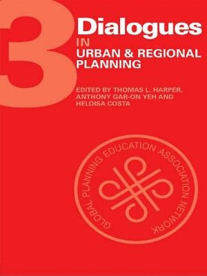 Dialogues in Urban and Regional Planning: Volume 3 by Harper, Thomas