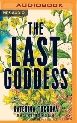The Last Goddess by Tu&#269;ková, Kate&#345;ina