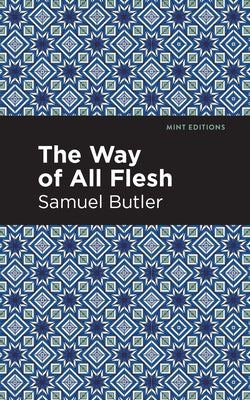 The Way of All Flesh by Butler, Samuel