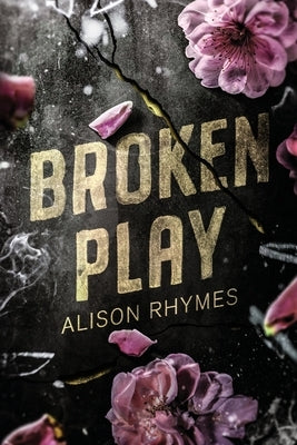 Broken Play Special Edition by Rhymes, Alison
