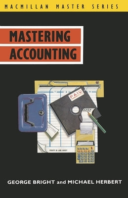 Mastering Accounting by Bright, George