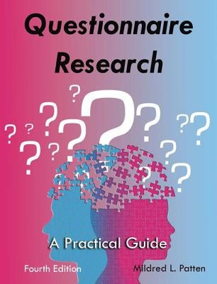 Questionnaire Research: A Practical Guide by Patten, Mildred L.