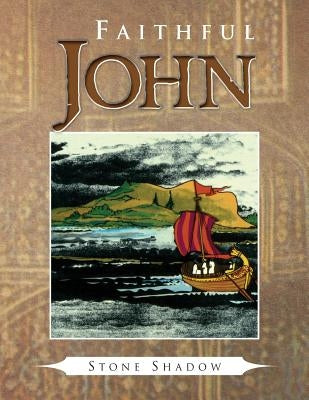 Faithful John by Shadow, Stone