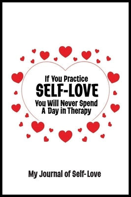 Journal for Self-Love 5 STAR REVIEWS!: Book and Journal by Lampert, Sharon Esther