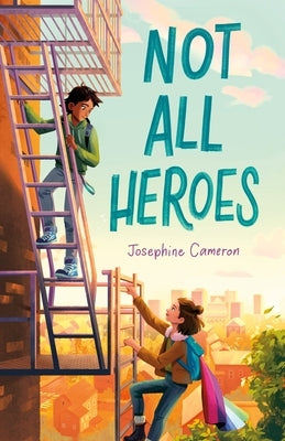 Not All Heroes by Cameron, Josephine