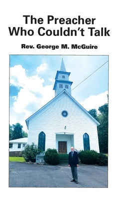 The Preacher Who Couldn't Talk by McGuire, George