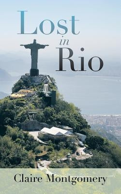 Lost in Rio by Montgomery, Claire