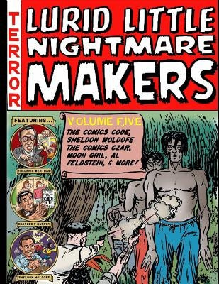 Lurid Little Nightmare Makers: Volume Five by Gore, Matthew H.