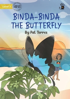 Binda-Binda the Butterfly - Our Yarning by Torres, Pat