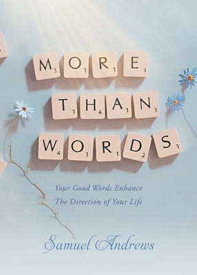 More Than Words by Samuel Andrews