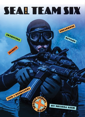 Seal Team Six by Gish, Melissa