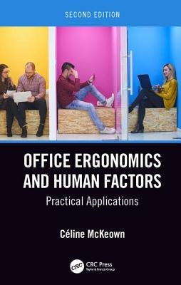 Office Ergonomics and Human Factors: Practical Applications, Second Edition by McKeown, Céline
