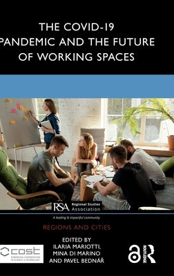 The COVID-19 Pandemic and the Future of Working Spaces by Mariotti, Ilaria