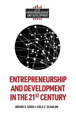 Entrepreneurship and Development in the 21st Century by Sergi, Bruno S.