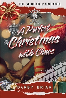 A Perfect Christmas with Chaos by Briar, Darby