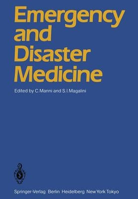 Emergency and Disaster Medicine: Proceedings of the Third World Congress Rome, May 24-27, 1983 by Manni, C.