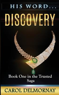 His Word Discovery by Delmornay, Carol Jade