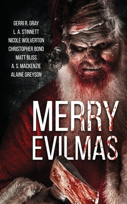 Merry Evilmas by Bliss, Matt