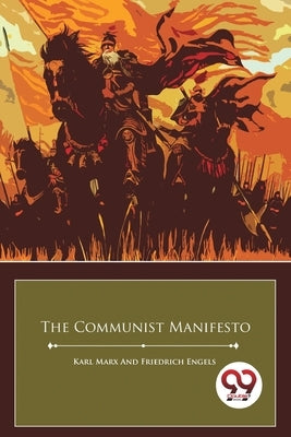 The Communist Manifesto by Marx, Karl