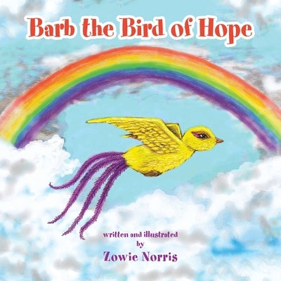 Barb the Bird of Hope by Norris, Zowie
