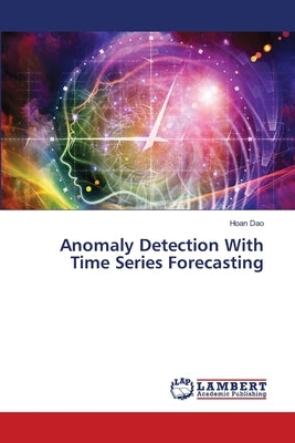 Anomaly Detection With Time Series Forecasting by Dao, Hoan