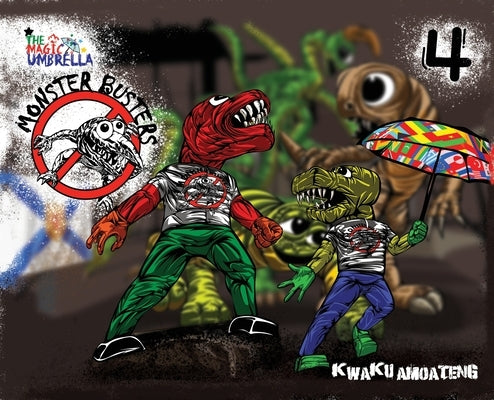 The Magic Umbrella: The Monster Busters by Amoateng, Kwaku