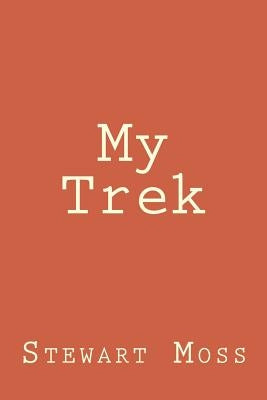 My Trek by Moss, Stewart