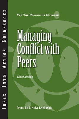 Managing Conflict with Peers by Cartwright, Talula
