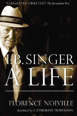 Isaac B. Singer: A Life by Noiville, Florence