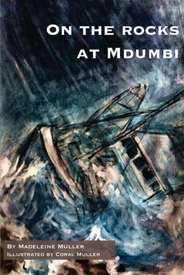 On the rocks at Mdumbi by Muller, Coral