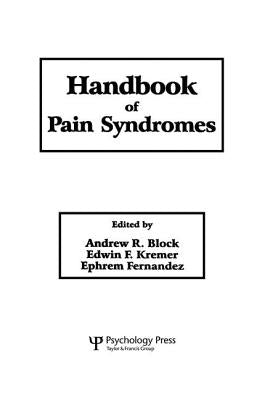 Handbook of Pain Syndromes: Biopsychosocial Perspectives by Block, Andrew R.