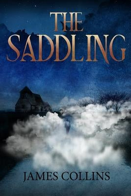 The Saddling by Collins, James