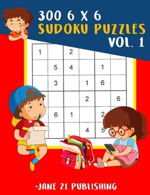 300 6 x 6 Sudoku Puzzles Vol. 1 by Brown, Jeaneane Daveeda